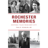 Rochester Memories: Historic Tales from Med City