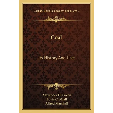 Coal: Its History And Uses