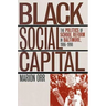 Black Social Capital: The Politics of School Reform in Baltimore, 1986-1999
