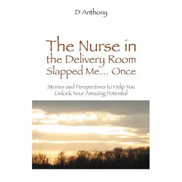 The Nurse in the Delivery Room Slapped Me...Once