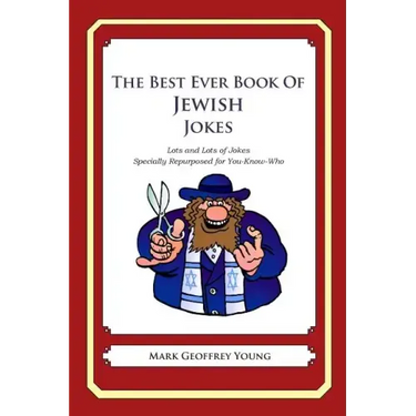 The Best Ever Book of Jewish Jokes: Lots and Lots of Jokes Specially Repurposed for You-Know-Who