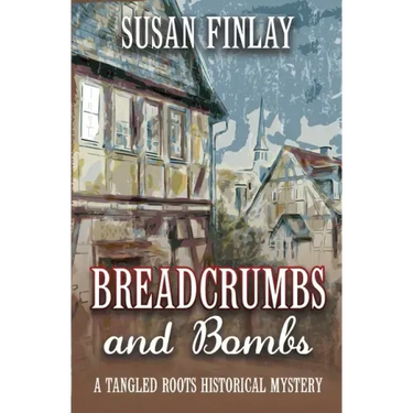 Breadcrumbs and Bombs: A Tangled Roots Historical Mystery