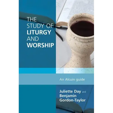 Study of Liturgy and Worship: An Alcuin Guide