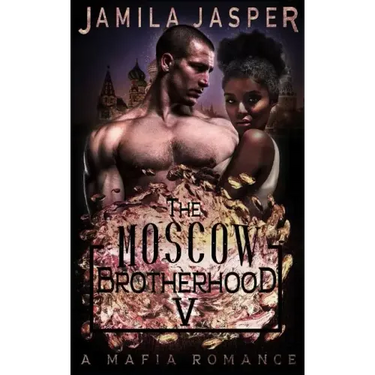The Moscow Brotherhood: A Bwwm Mafia Romance Novel