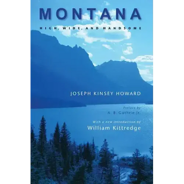 Montana: High, Wide, and Handsome