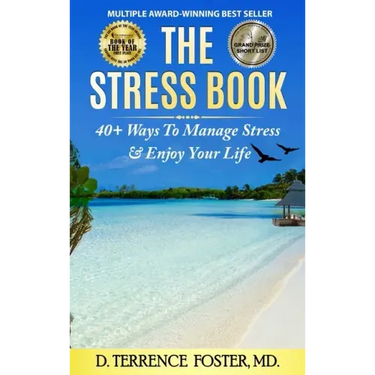 The Stress Book: Forty-Plus Ways to Manage Stress & Enjoy Your Life