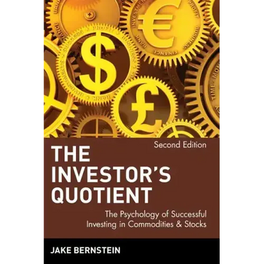 The Investor's Quotient: The Psychology of Successful Investing in Commodities & Stocks