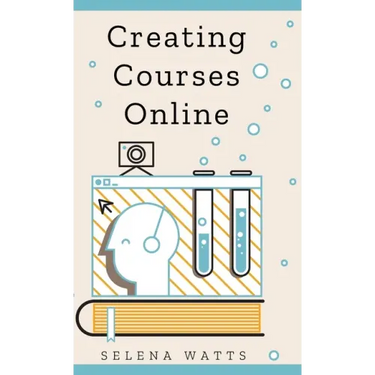 Creating Courses Online: Learn the Fundamental Tips, Tricks, and Strategies of Making the Best Online Courses to Engage Students.