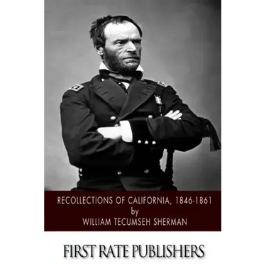 Recollections of California, 1846-1861