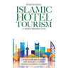 Positioning Islamic Hotel Tourism: A New Perspective