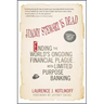 Jimmy Stewart Is Dead: Ending the World's Ongoing Financial Plague with Limited Purpose Banking