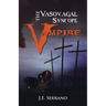 The Vasovagal Syncope Vampire