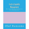 Cash & Liquidity Management: Mastering the Challenges of New Regulations and a Changing Marketplace