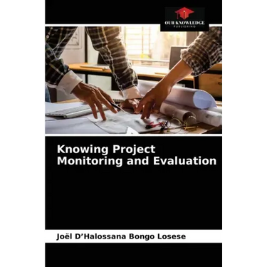 Knowing Project Monitoring and Evaluation