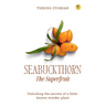 Seabuckthorn The Superfruit