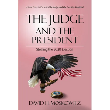The Judge and the President: Stealing the 2020 Election