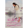 Alice's Adventures in Wonderland: a 1865 novel by English author Lewis Carroll (aka Charles Dodgson) telling of a young girl named Alice, who falls th