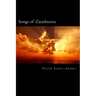 Songs of Zarathustra: Poetic Perspectives on Nietzsche's Philosophy of Life