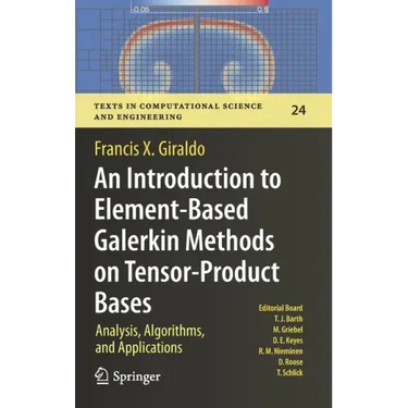 An Introduction to Element-Based Galerkin Methods on Tensor-Product Bases: Analysis, Algorithms, and Applications