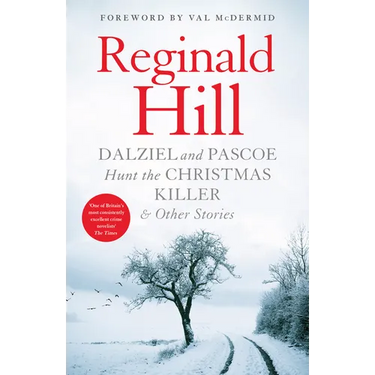 Dalziel and Pascoe Hunt the Christmas Killer & Other Stories