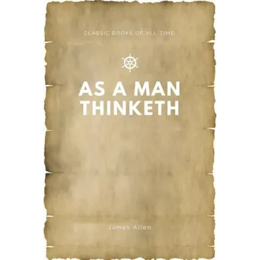 As a Man Thinketh