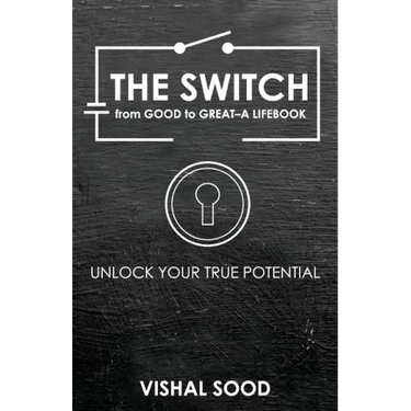 The Switch from Good to Great: A Lifebook