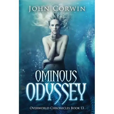 Ominous Odyssey: Overworld Chronicles Book Thirteen