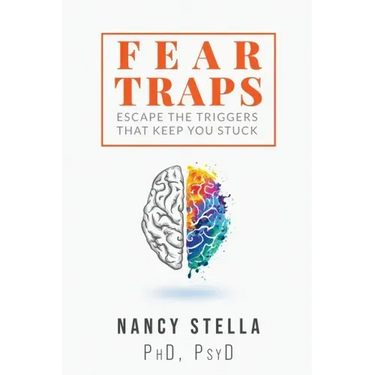 Fear Traps: Escape the Triggers That Keep You Stuck