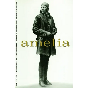 Amelia: A Life of the Aviation Legend