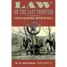 Law on the Last Frontier: Texas Ranger Author Hill