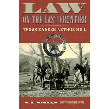 Law on the Last Frontier: Texas Ranger Author Hill