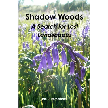Shadow Woods - A Search for Lost Landscapes
