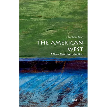 The American West: A Very Short Introduction