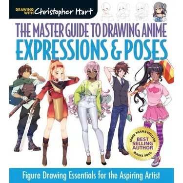Master Guide to Drawing Anime: Expressions & Poses: Figure Drawing Essentials for the Aspiring Artist - A How to Draw Anime / Manga Step by Step Book