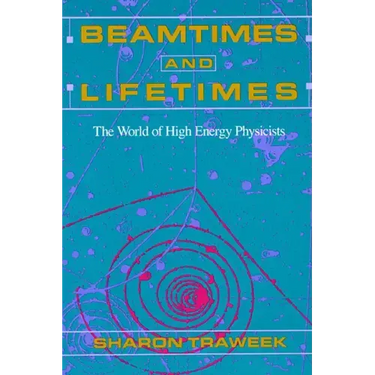 Beamtimes and Lifetimes: The World of High Energy Physicists