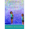 Everyday Heaven: Journeys Beyond the Stereotypes of Autism