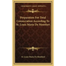 Preparation for Total Consecration According to St. Louis Marie de Montfort