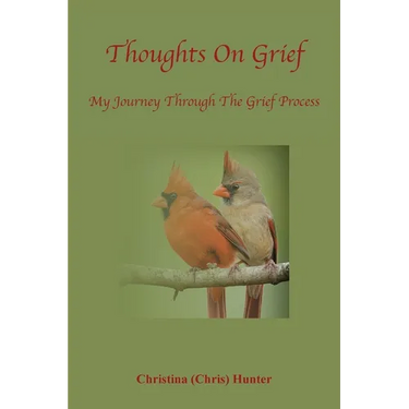 Thoughts On Grief-My Journey Through The Grief Process