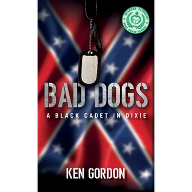 Bad Dogs: A Black Cadet in Dixie