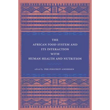 The African Food System and Its Interactions with Human Health and Nutrition