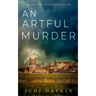 AN ARTFUL MURDER an absolutely gripping crime thriller
