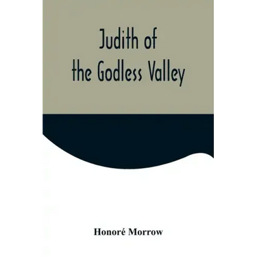 Judith of the Godless Valley