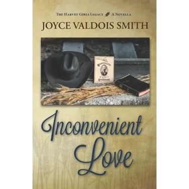 Inconvenient Love: A Harvey Girls Legacy Novella
