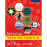 Technology Across the Curriculum: Half-Year Edition: Word, Excel, and HTML