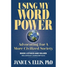 Using My Word Power: Advocating for a More Civilized Society
