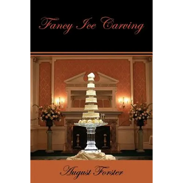Fancy Ice Carving (Facsimile Reprint)