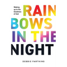 Rainbows in the Night: Waking up to the Goodness of God