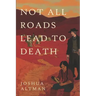 Not All Roads Lead To Death