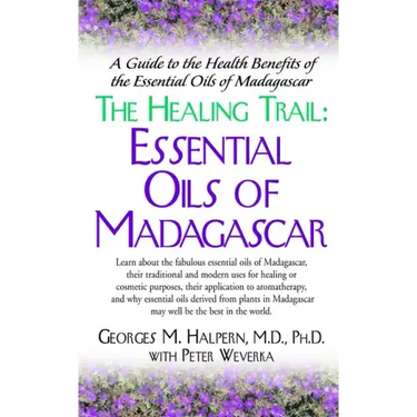 The Healing Trail: Essential Oils of Madagascar