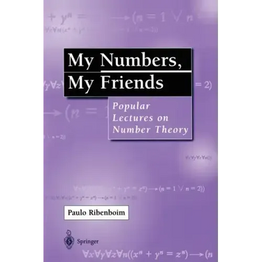 My Numbers, My Friends: Popular Lectures on Number Theory